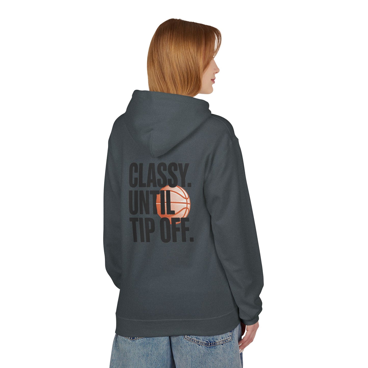 Classy Until Tip Off Hoodie — Basketball Graphic Pullover