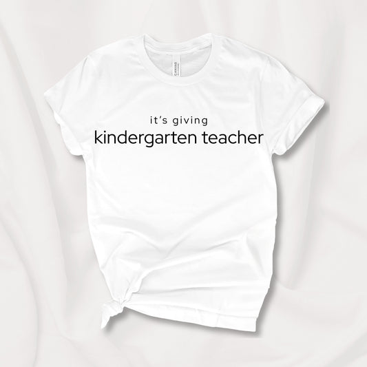 It's Giving Kindergarten Teacher DTF Shirt, Simple Cute Kindergarten Teacher Direct to Film Shirt