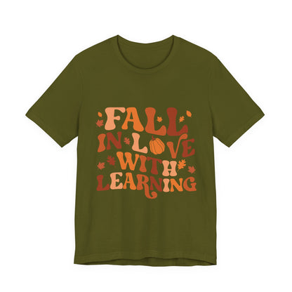 Fall In Love With Learning Tee, Unisex Short Sleeve T-Shirt, Autumn Shirt, Teacher Gift, Back to School Apparel, Fall Fashion