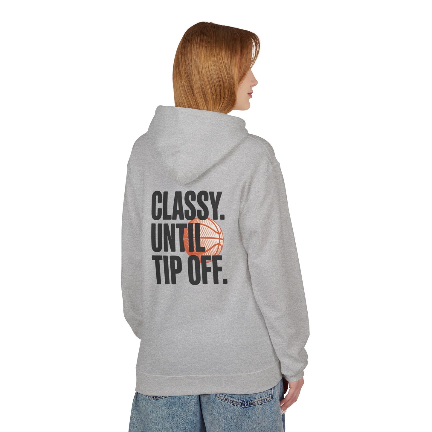 Classy Until Tip Off Hoodie — Basketball Graphic Pullover