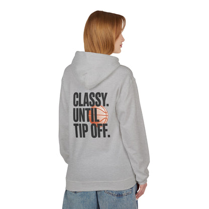 Classy Until Tip Off Hoodie — Basketball Graphic Pullover