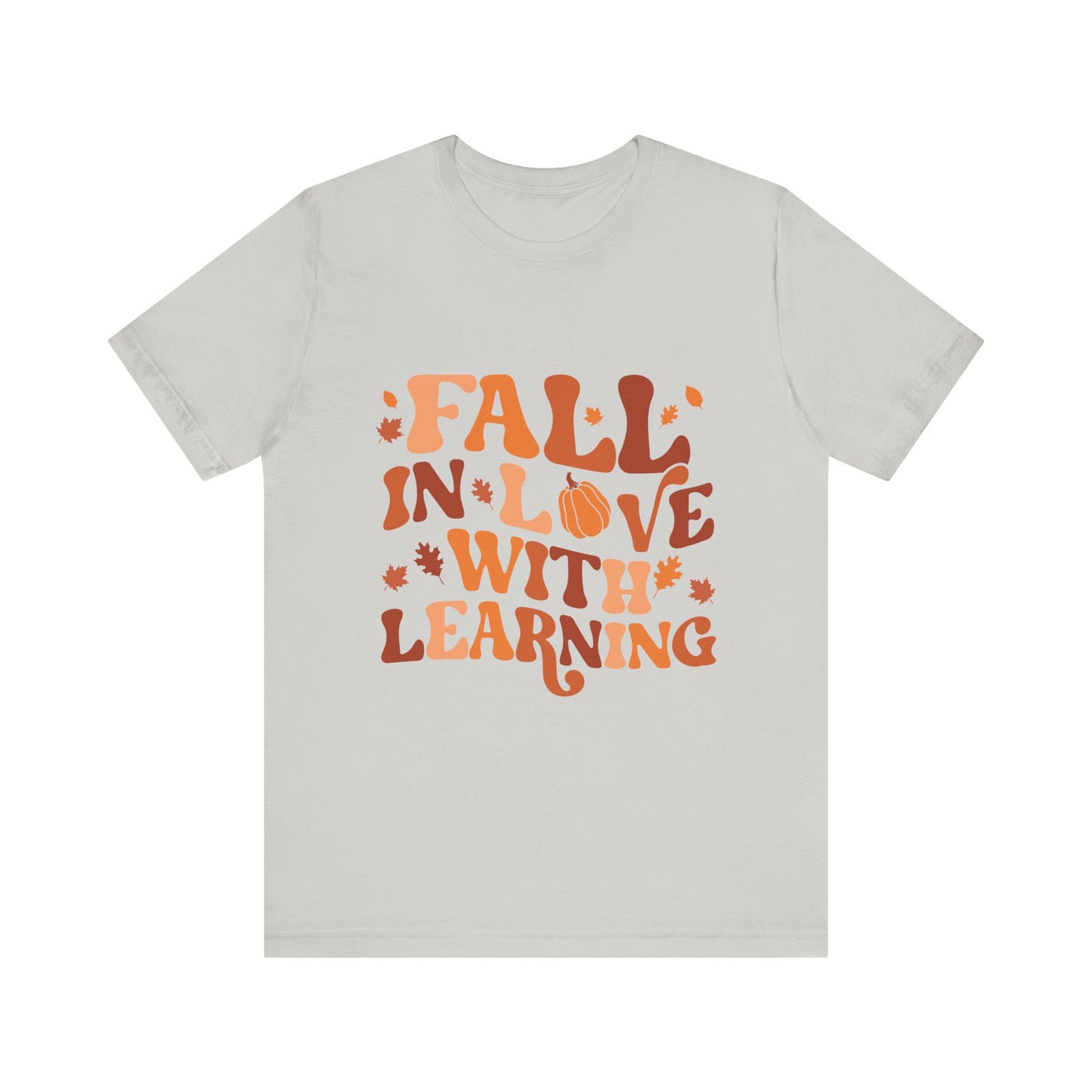 Fall In Love With Learning Tee, Unisex Short Sleeve T-Shirt, Autumn Shirt, Teacher Gift, Back to School Apparel, Fall Fashion
