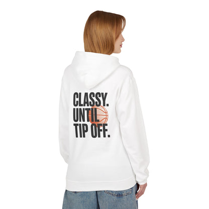 Classy Until Tip Off Hoodie — Basketball Graphic Pullover