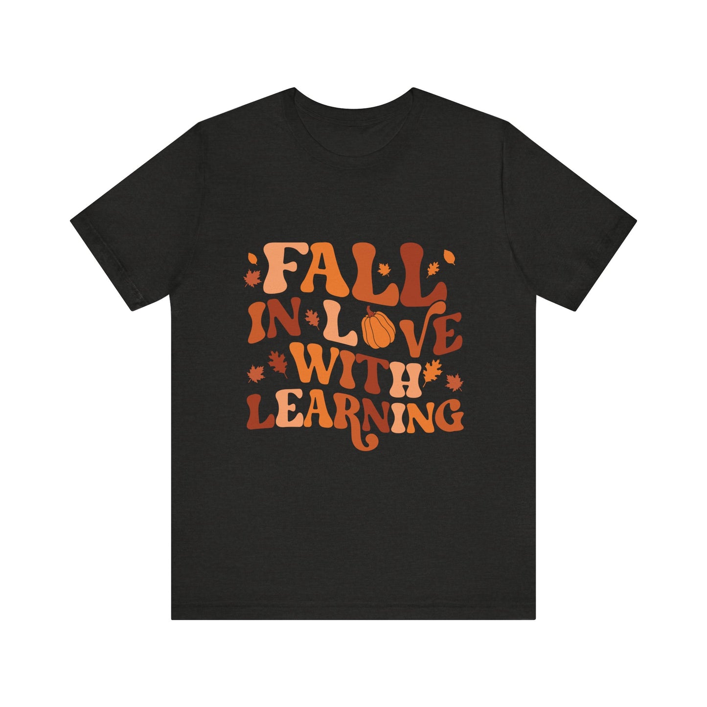 Fall In Love With Learning Tee, Unisex Short Sleeve T-Shirt, Autumn Shirt, Teacher Gift, Back to School Apparel, Fall Fashion