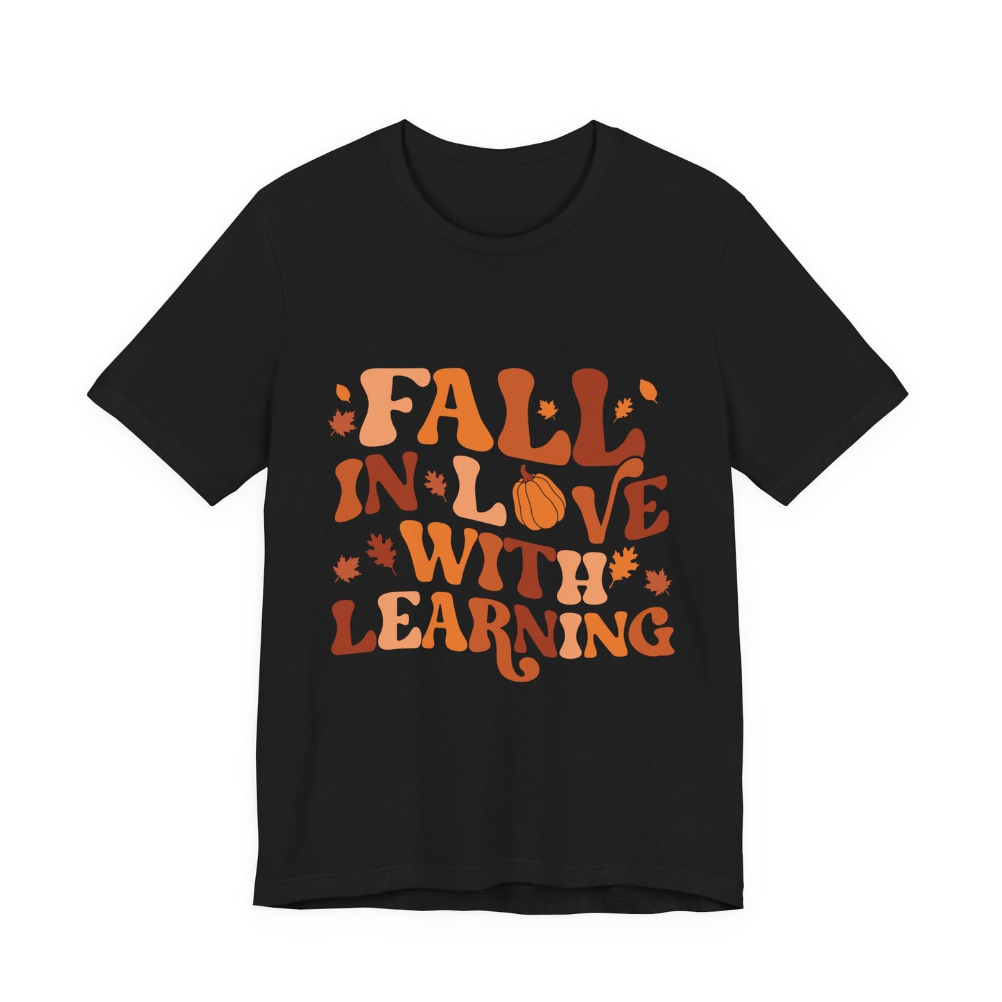 Fall In Love With Learning Tee, Unisex Short Sleeve T-Shirt, Autumn Shirt, Teacher Gift, Back to School Apparel, Fall Fashion