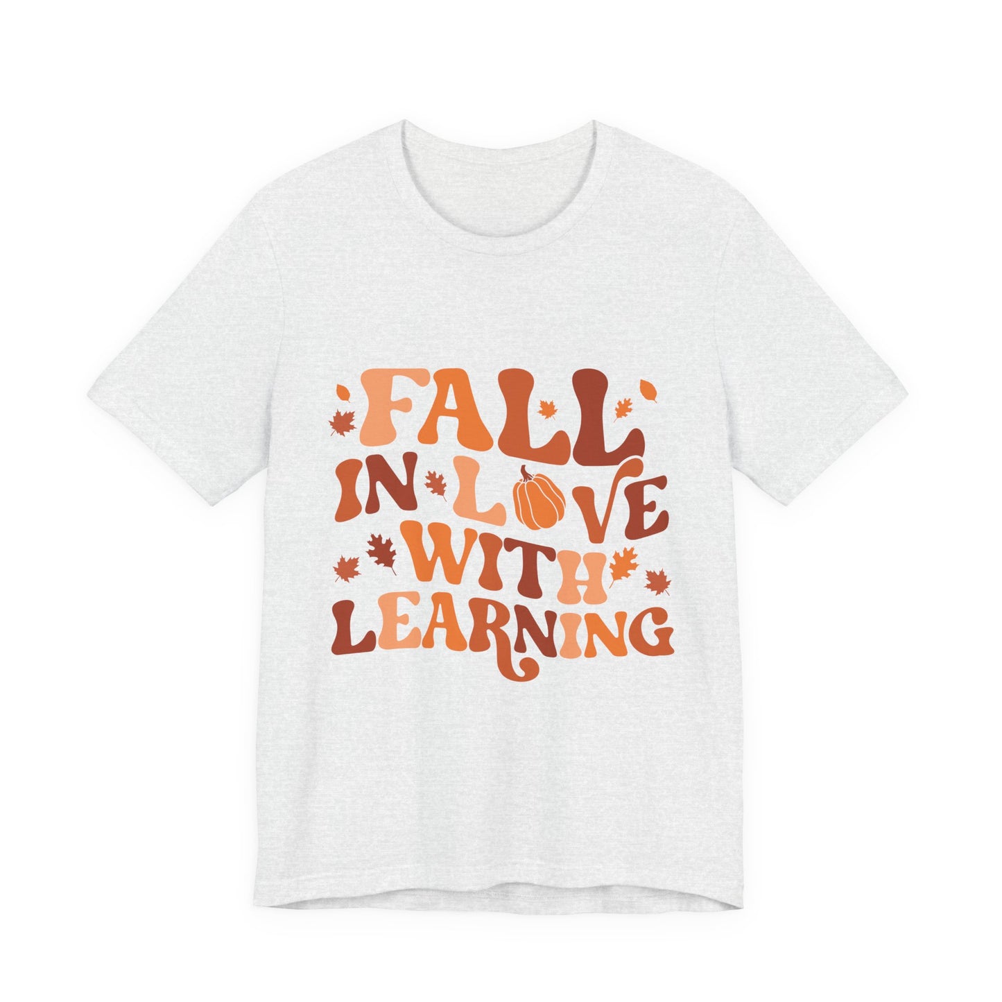 Fall In Love With Learning Tee, Unisex Short Sleeve T-Shirt, Autumn Shirt, Teacher Gift, Back to School Apparel, Fall Fashion