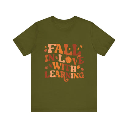 Fall In Love With Learning Tee, Unisex Short Sleeve T-Shirt, Autumn Shirt, Teacher Gift, Back to School Apparel, Fall Fashion