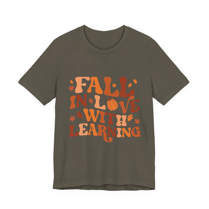 Fall In Love With Learning Tee, Unisex Short Sleeve T-Shirt, Autumn Shirt, Teacher Gift, Back to School Apparel, Fall Fashion