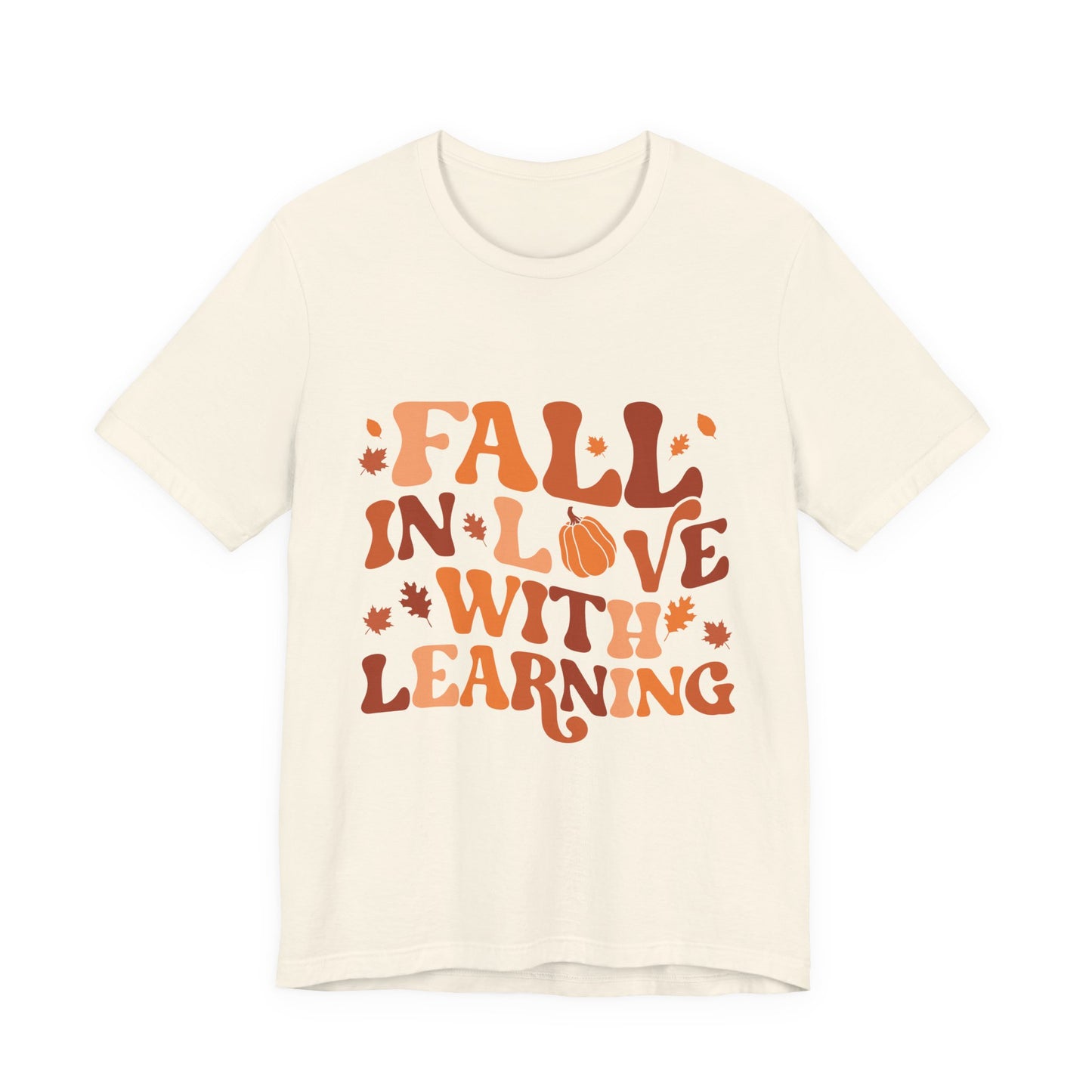 Fall In Love With Learning Tee, Unisex Short Sleeve T-Shirt, Autumn Shirt, Teacher Gift, Back to School Apparel, Fall Fashion